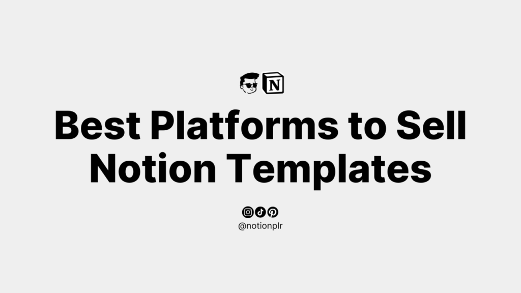 Best Platforms to Sell Notion Templates